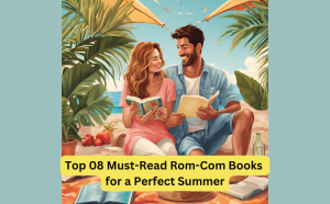 Top-08-Must-Read-Rom-Com-Books-for-a-Perfect-Summer