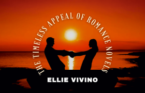 The Timeless Appeal of Romance Novels